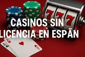 Casino sin Licencia en España Todo lo que Necesitas Saber